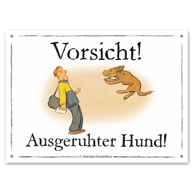 Warnschild: Ausgeruhter Hund!